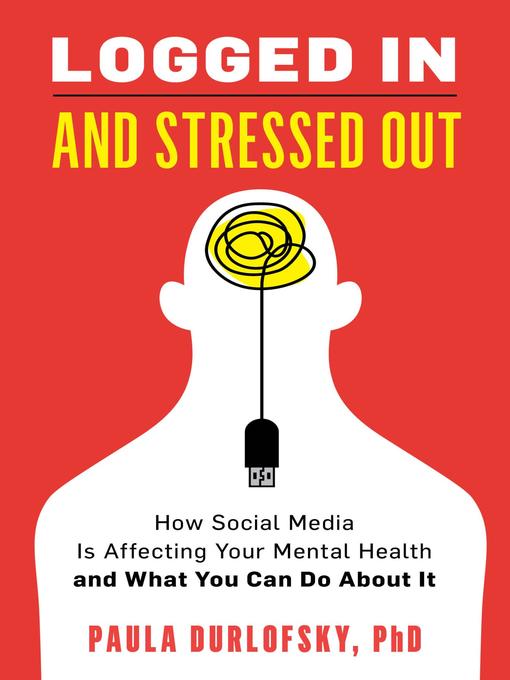 Title details for Logged In and Stressed Out by Paula Durlofsky - Wait list